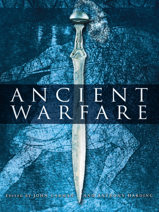 Title details for Ancient Warfare by John Carman - Available